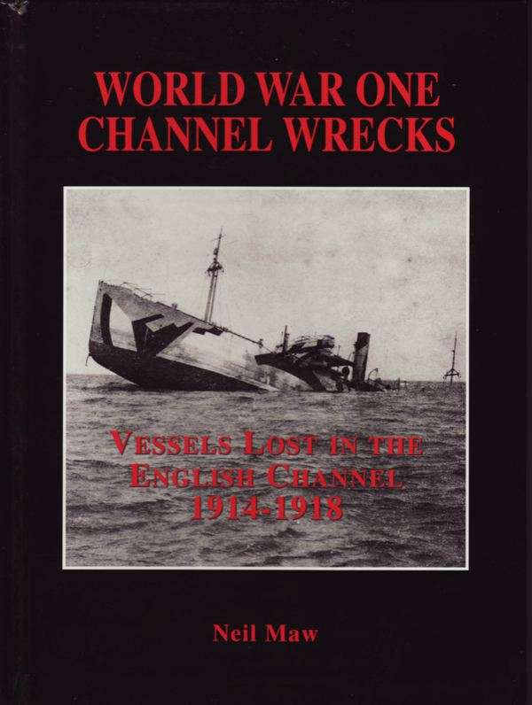 Front cover of WW1 Channel Wrecks