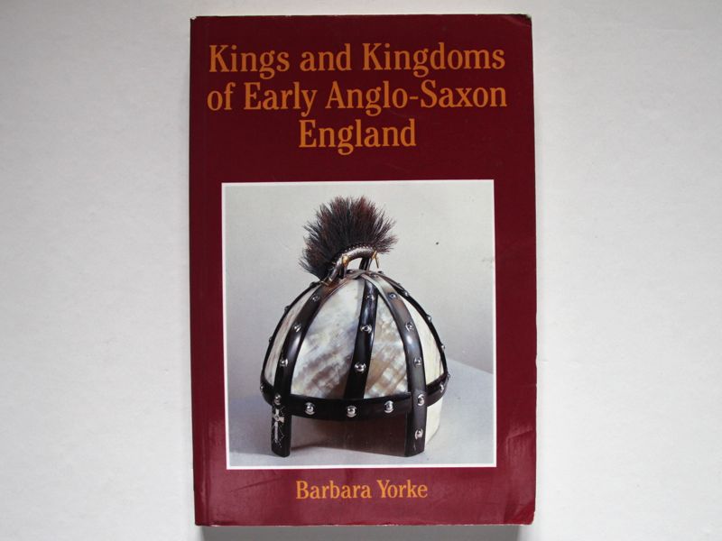 Kings and Kingdoms of Early Anglo-Saxon England book
